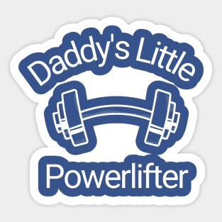 Daddy's Little Powerlifter Sticker